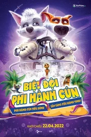 Biệt Đội Phi Hành Cún: Cuộc Phiêu Lưu Nóng Bỏng