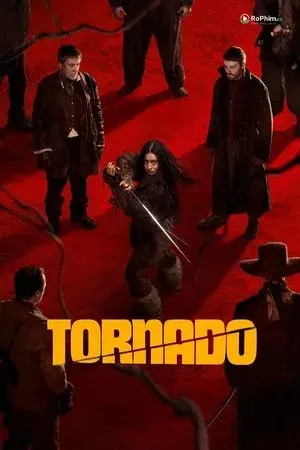 Tornado: Cuồng Si Cảm Giác